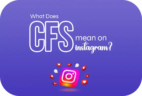CFS means on Instagram