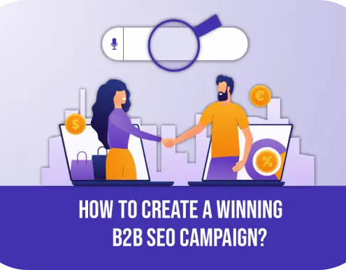 how to create a winning b2b seo campaign